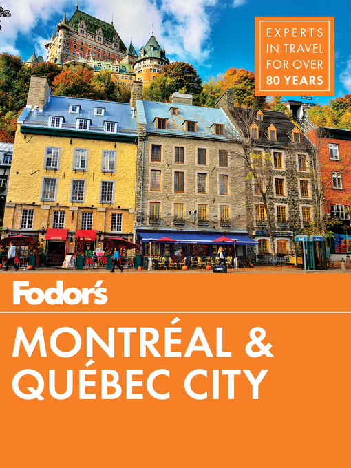 Title details for Fodor's Montreal and Quebec City by Fodor's Travel Guides - Available